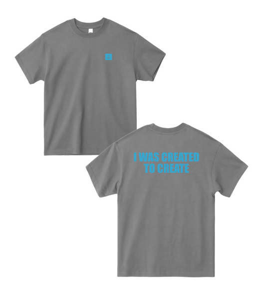 I Was Created to Create T-Shirt